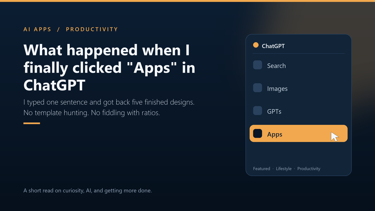 What Happened When I Finally Clicked “Apps” in ChatGPT