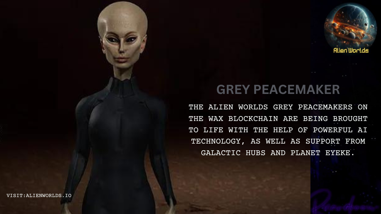 Alien Worlds Brings AI to Life: Introducing the AI Grey Peacemakers