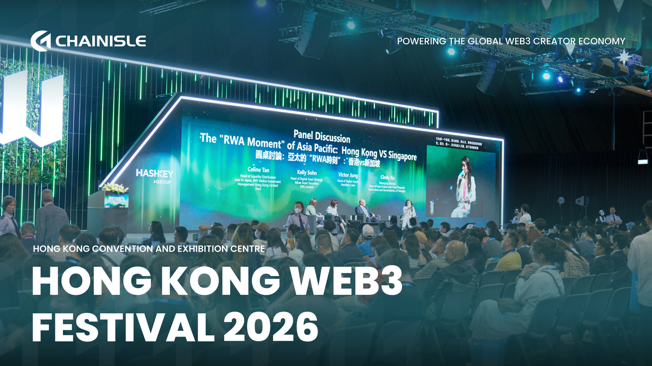 CHAINISLE at Hong Kong Web3 Festival 2026: Where Narratives Converge and the Future Takes Shape