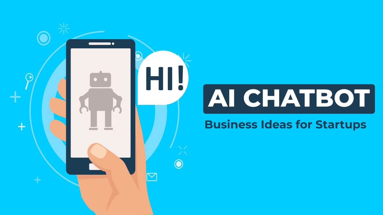 Top 10 AI Chatbot Business Ideas for Startups