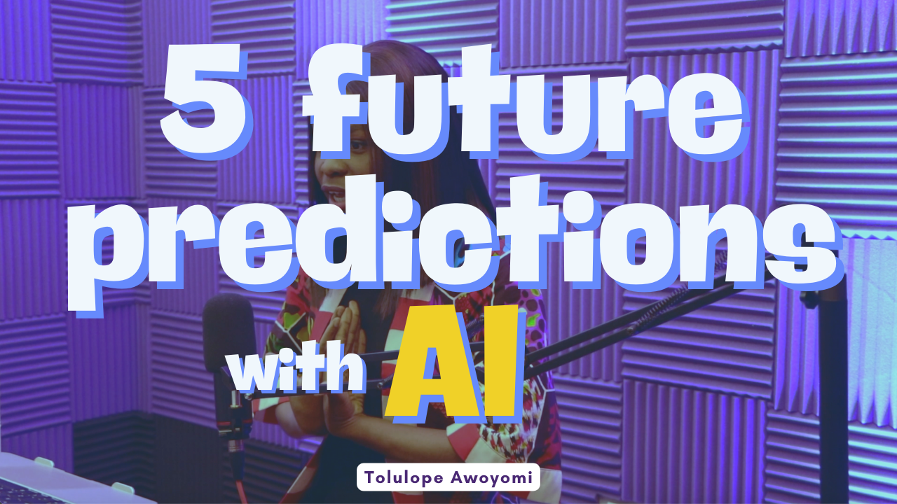 5 PREDICTIONS OF THE FUTURE WITH AI