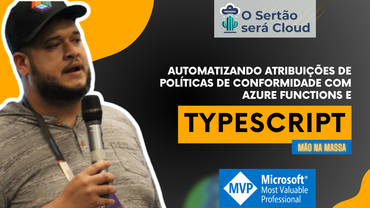 Automatizando Atribuições de Políticas de Conformidade com Azure Functions e TypeScript