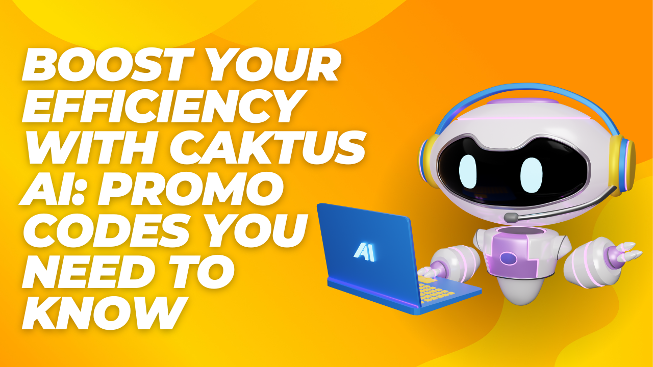 Boost Your Efficiency with Caktus AI: Promo Codes You Need to Know