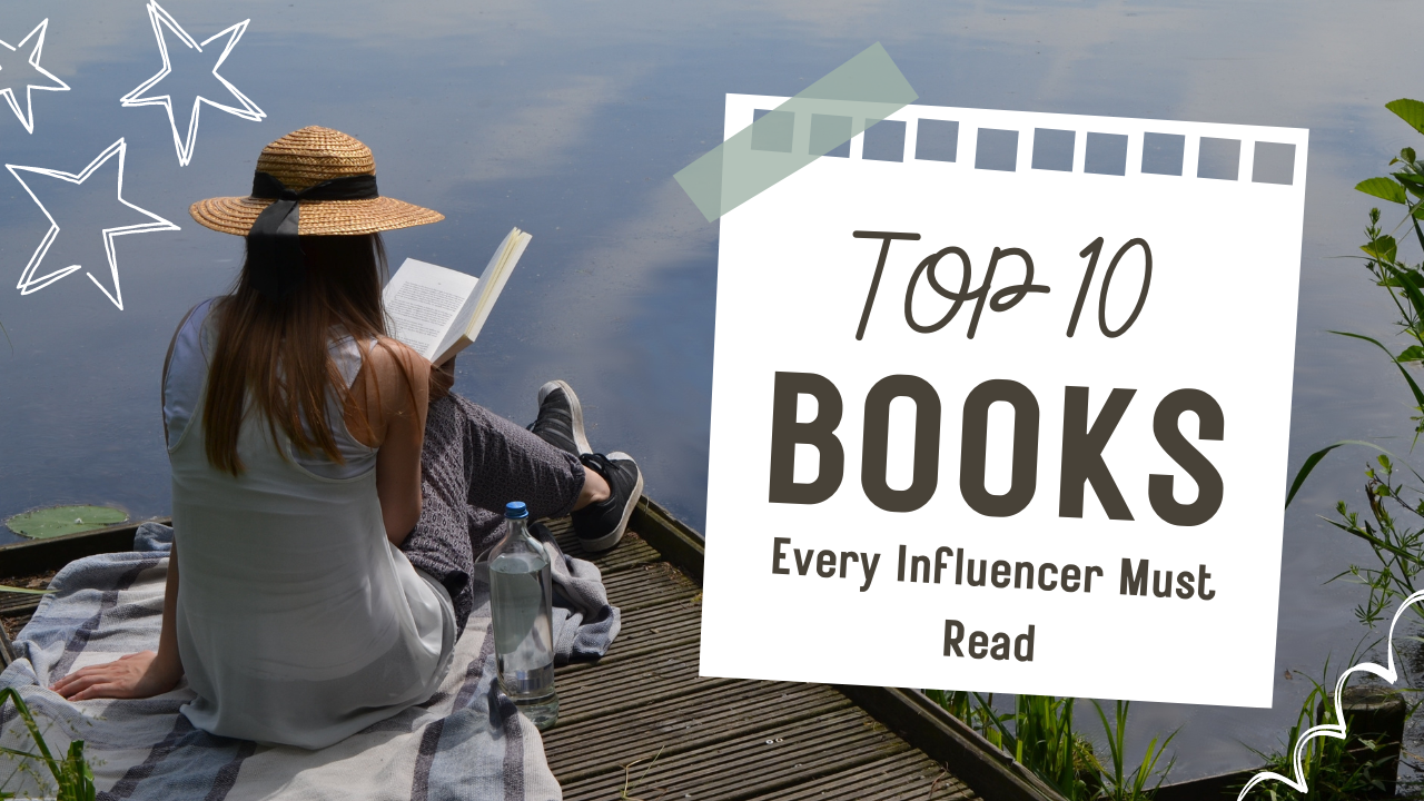 10 Best Books Every Influencer Must Read To Up The Social Media Game