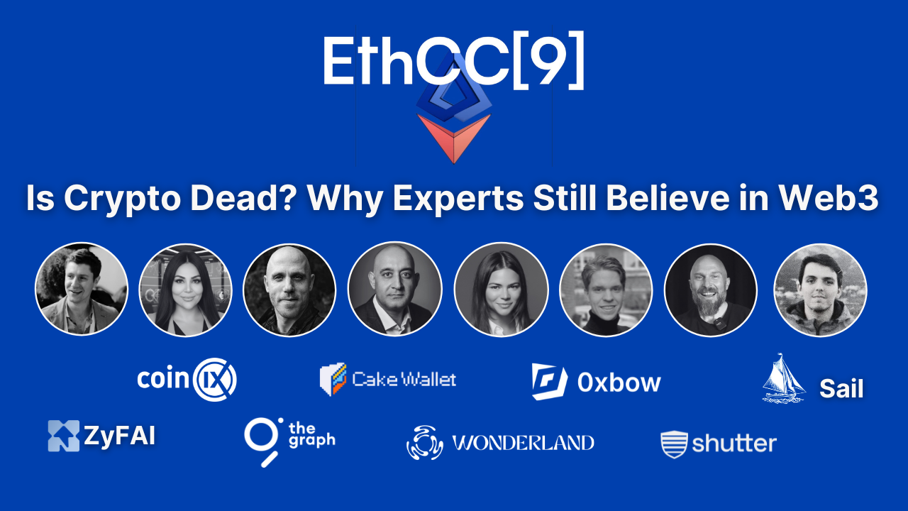 EthCC9: Is Crypto Dead? Why Experts Still Believe in Web3