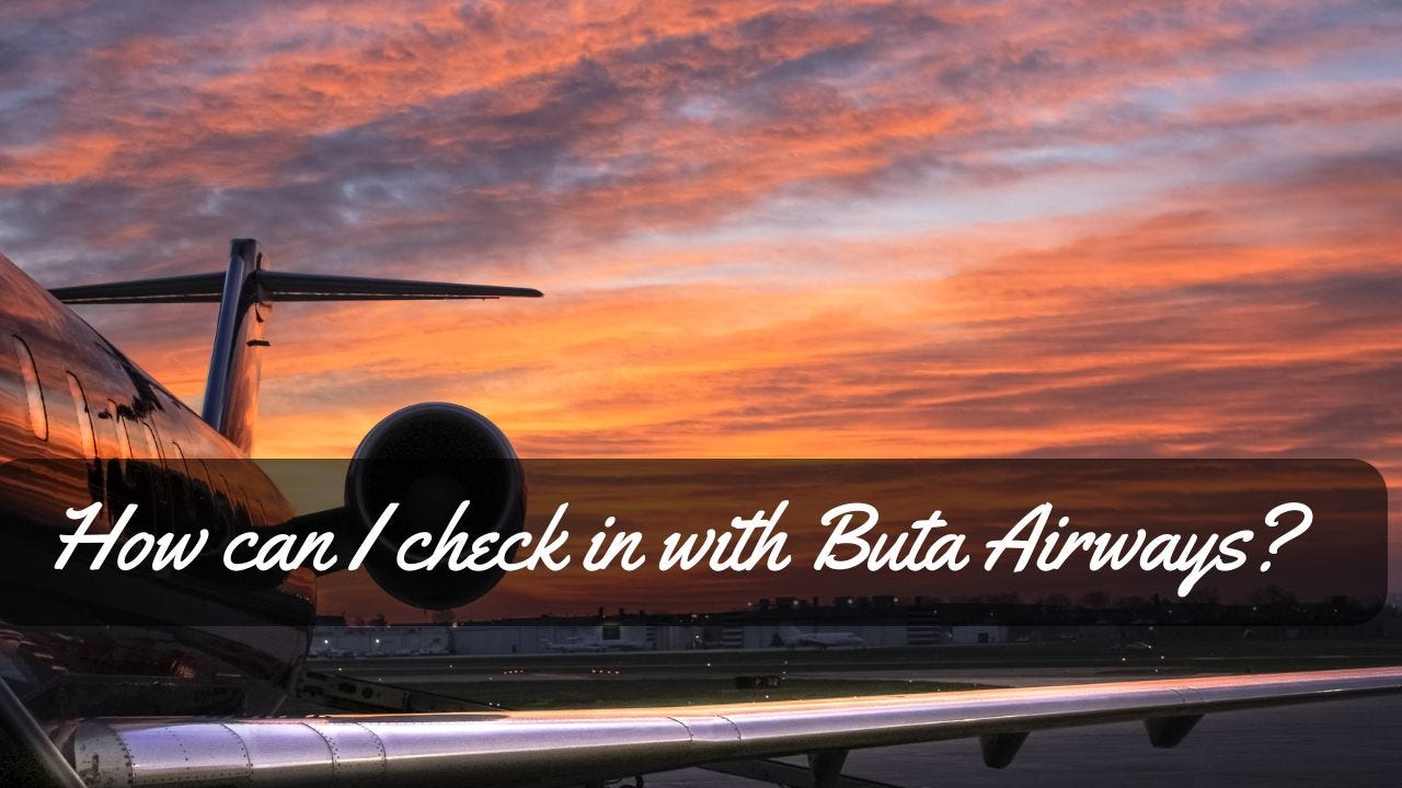 How can I check in with Buta Airways-