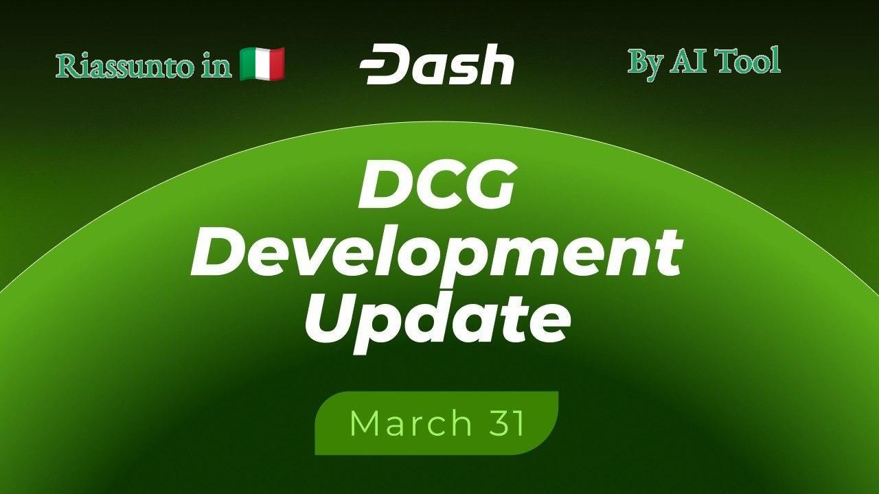 Dash_ 31 Marzo 2026 — Aggiornamenti sugli sviluppi della Dash Core Group (DCG)