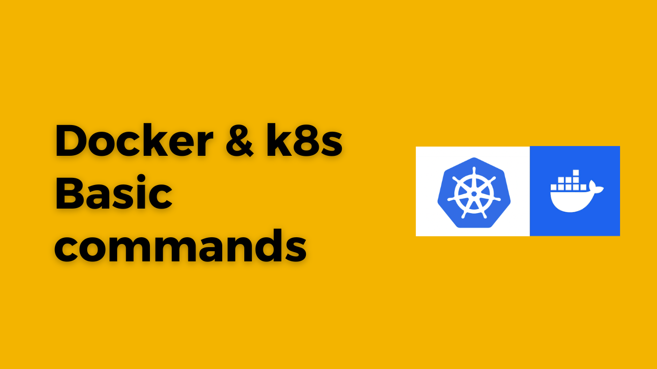 Docker and kubectl Basic Commands: A Practical Guide