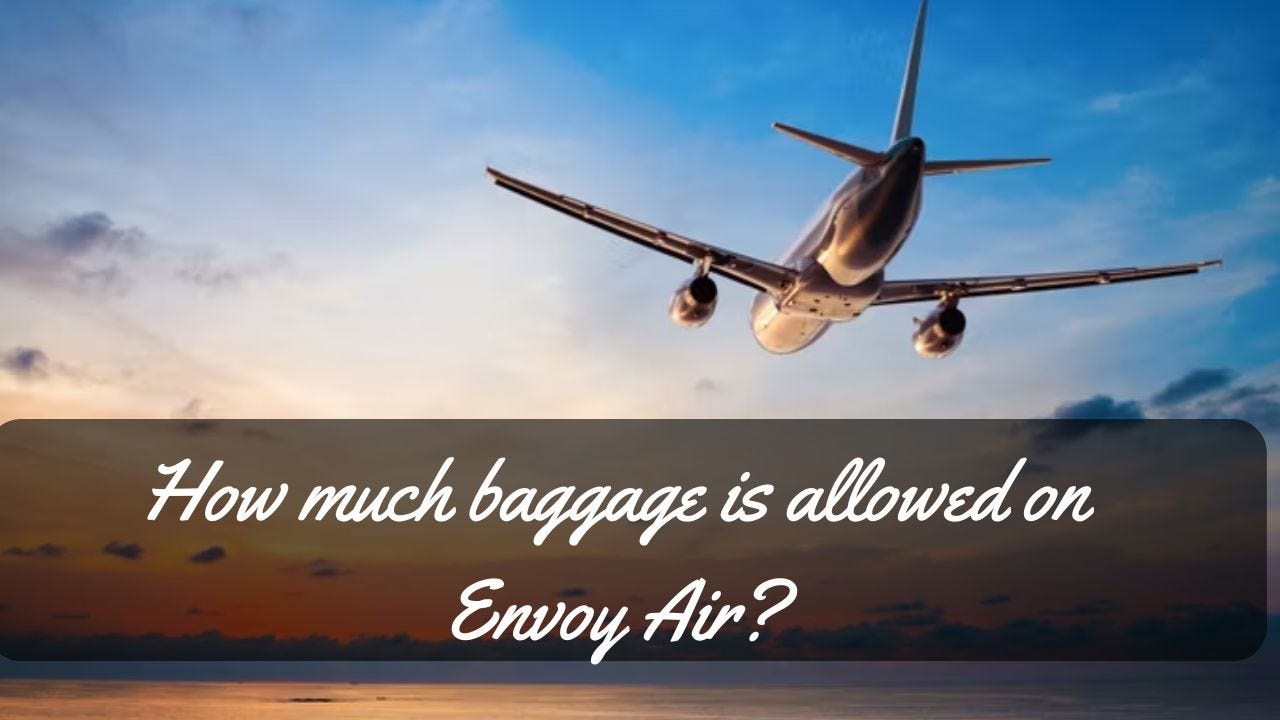 How much baggage is allowed on Envoy Air-