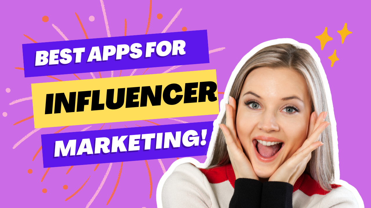 Best influencer marketing apps!
