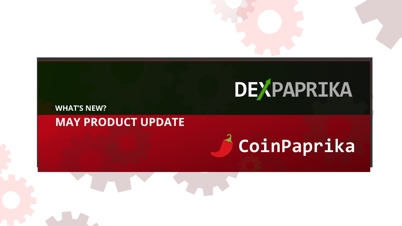 May 2026 Product Update: CoinPaprika & DexPaprika