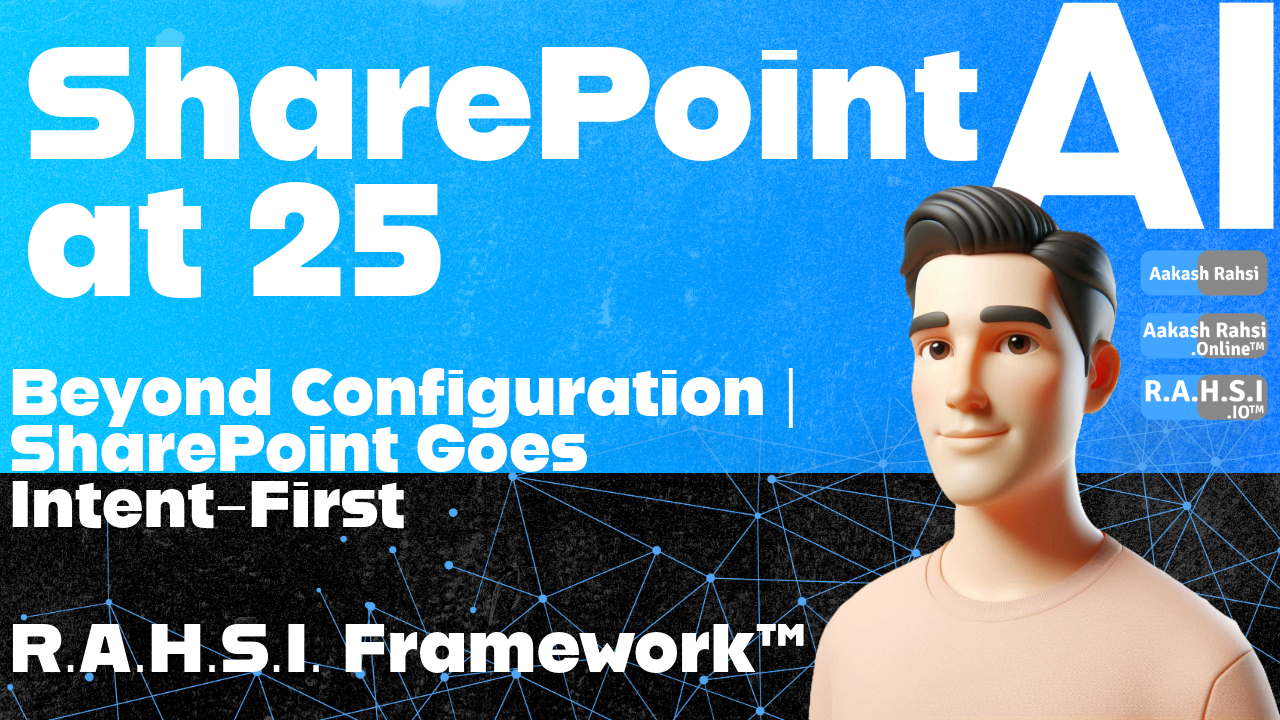 SharePoint at 25 | Beyond Configuration | SharePoint Goes Intent-First