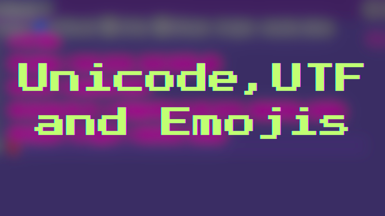 JavaScript Devs : Unicode, UTF and Emojis
