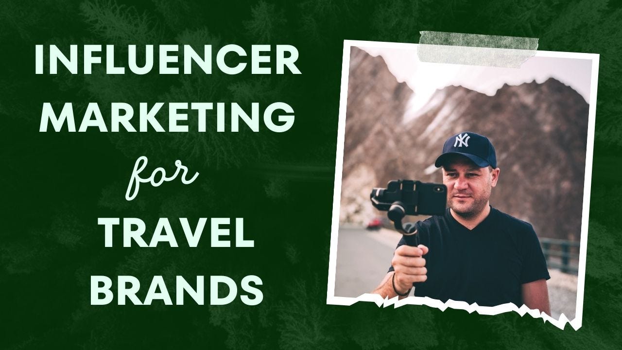 Influencer Marketing for Travel Brands