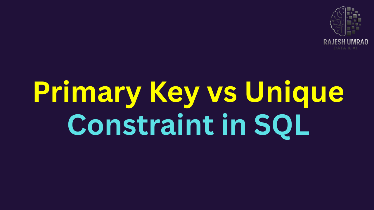 Primary Key vs Unique Constraint in SQL