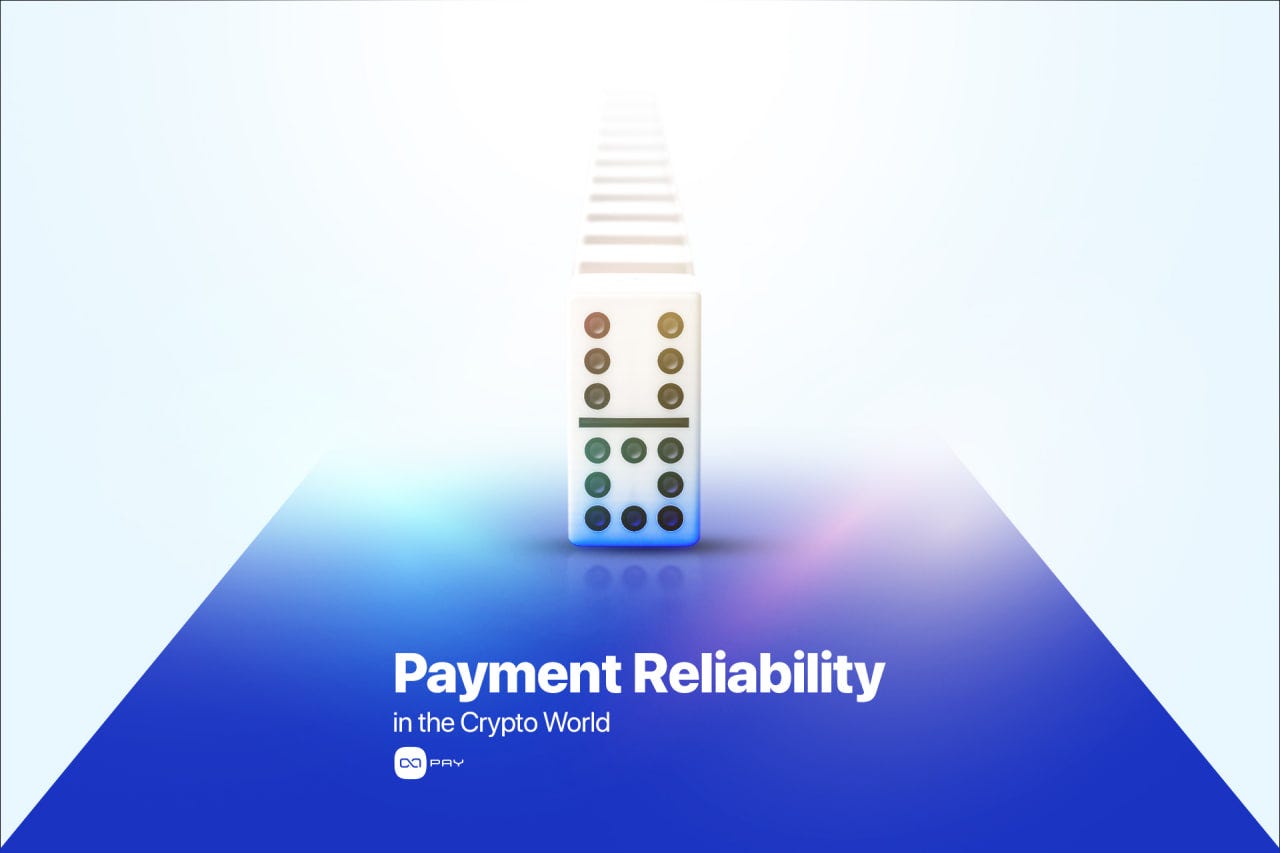 Payment Reliability in the Crypto World: Challenges and Solutions