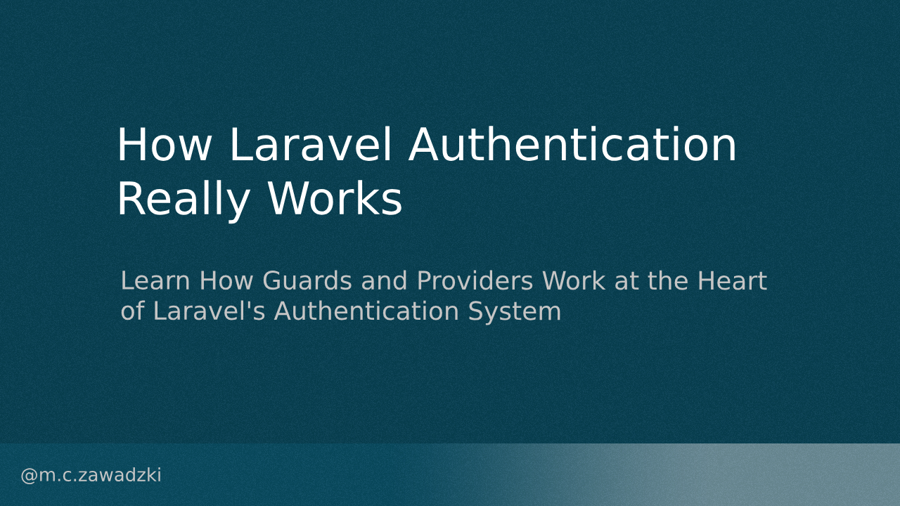 How Laravel Authentication Really Works