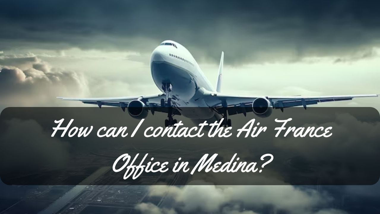 How can I contact the Air France Office in Medina-
