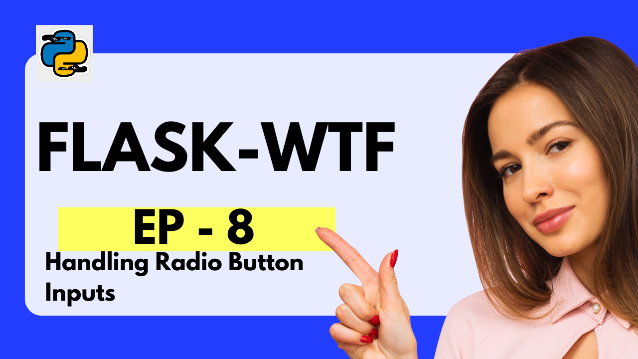 Flask-WTF | EP 8| Handling Radio Button Inputs