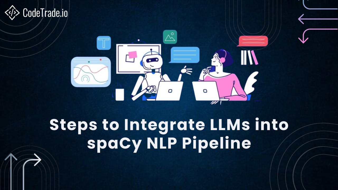 How to Integrate LLMs into spaCy NLP Pipeline