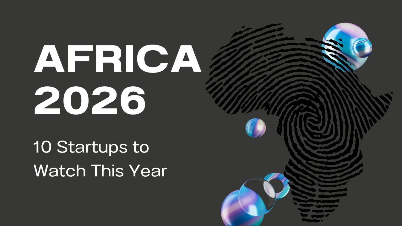 Africa 2026: 10 Startups to Watch This Year