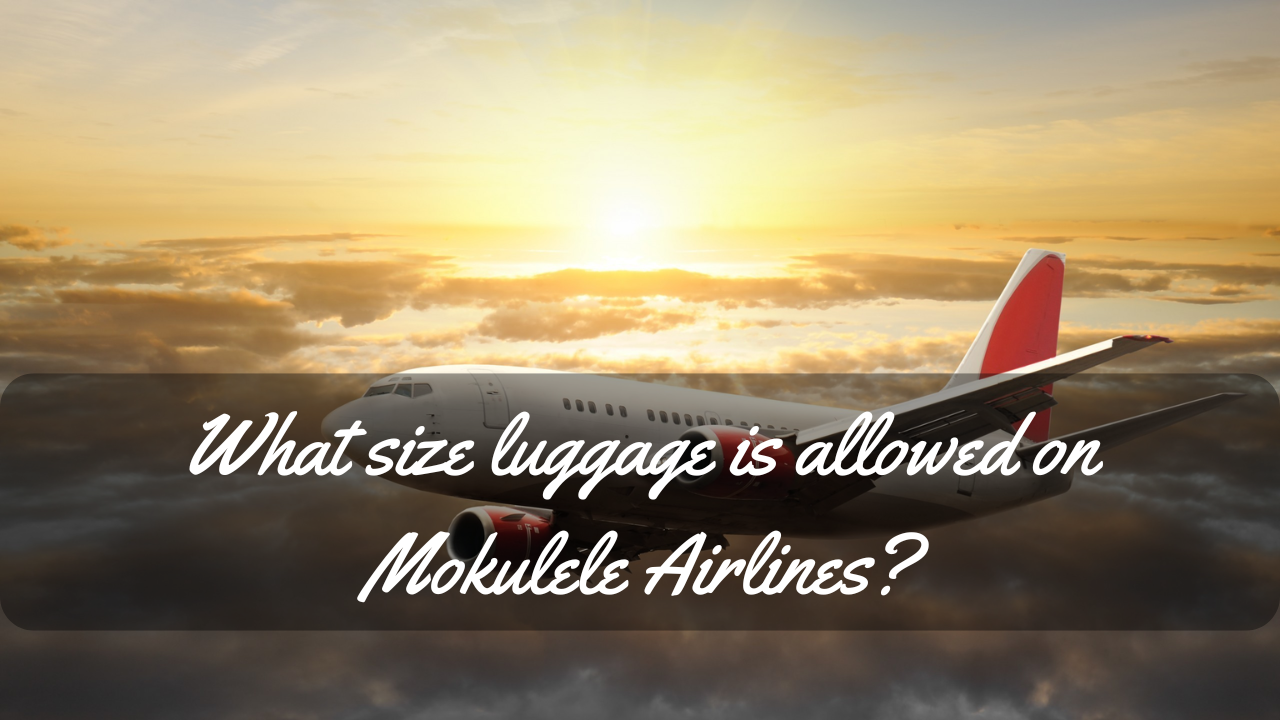 What size luggage is allowed on Mokulele Airlines-What