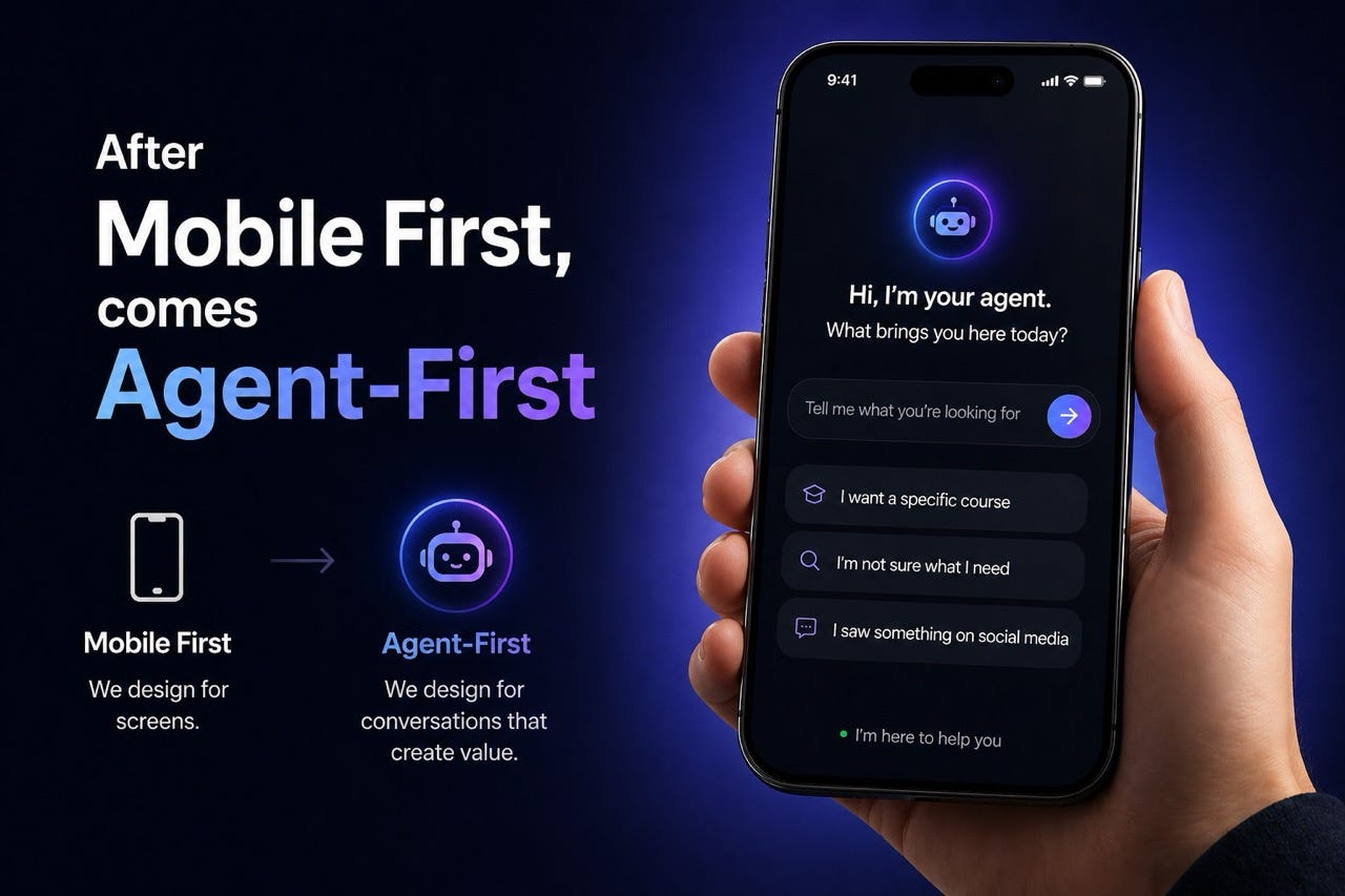After Mobile First, Comes Agent-First