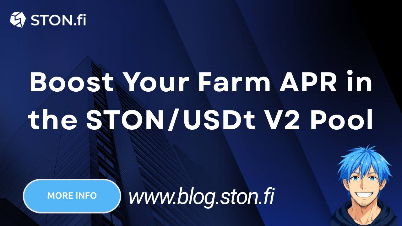 STON/USDt V2 Is Live: Here’s How to Optimize Your Farming Returns