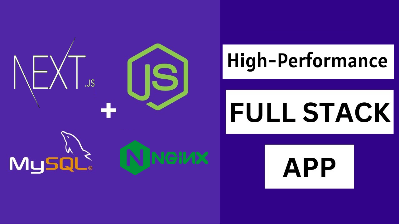 Setting Up a High-Performance Full-Stack App with Node.js, MySQL, and Nginx