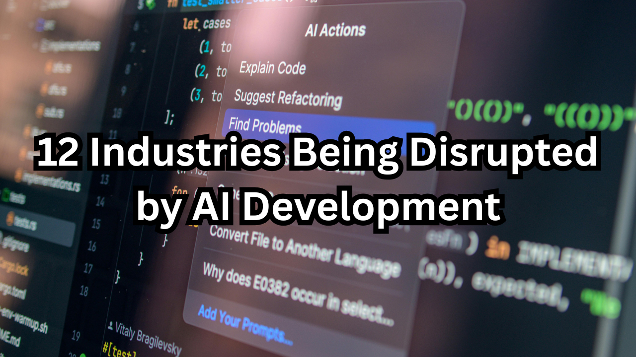 12 Industries Being Disrupted by AI Development in 2026