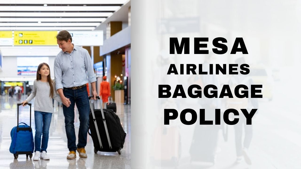 What is Mesa Airlines’ Policy on Baggage-