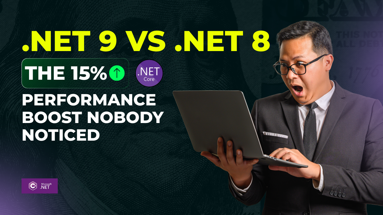 .NET 9 vs .NET 8: The 15% Performance Boost Nobody Noticed