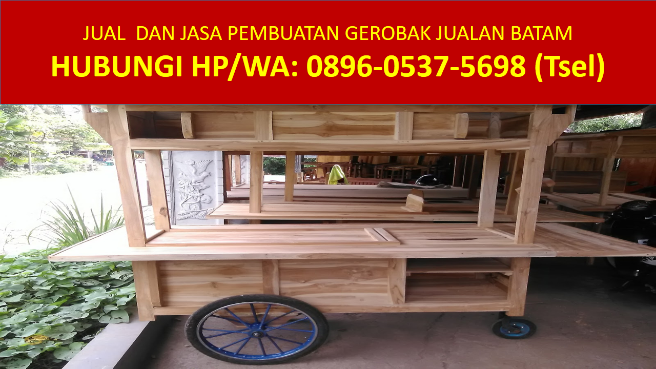 HUBUNGI HP WA 089605375698 Tsel Jual Gerobak Batam