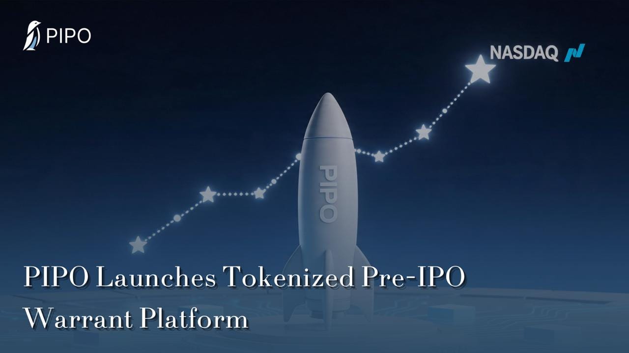 PIPO Launches Tokenized Pre-IPO Warrant Platform, Opening Nasdaq-Pathway Investments to Global…