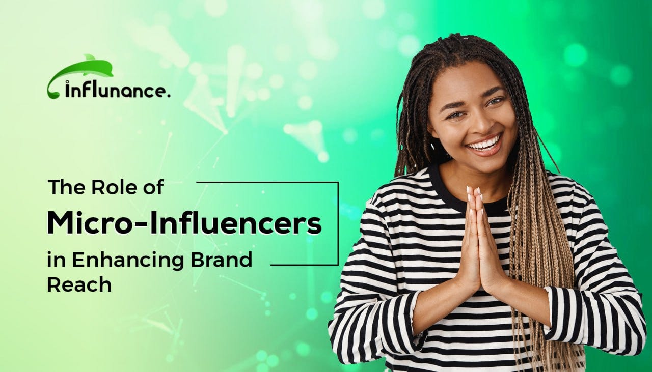 The Role of Micro-Influencers in Enhancing Brand Reach