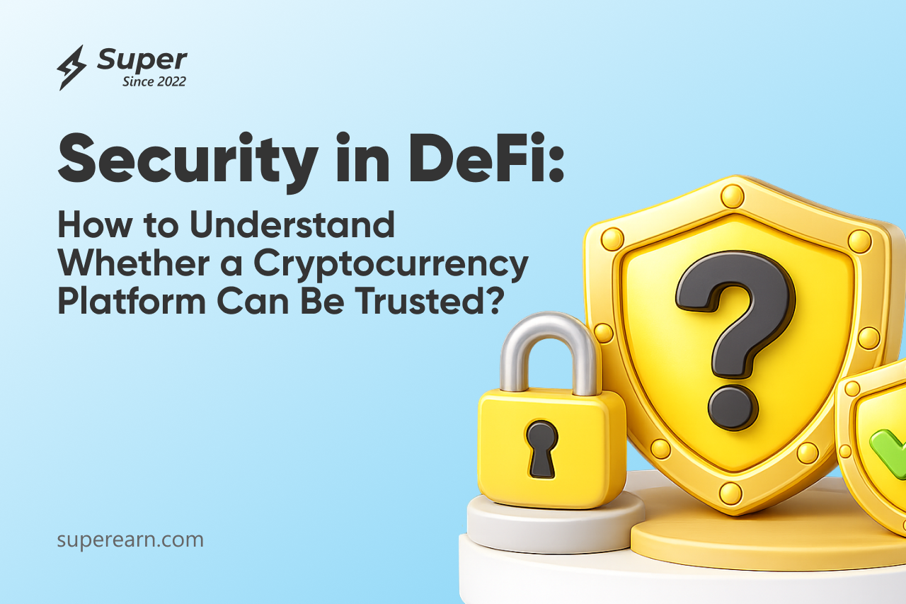 Security in DeFi: How to Understand Whether a Cryptocurrency Platform Can Be Trusted?
