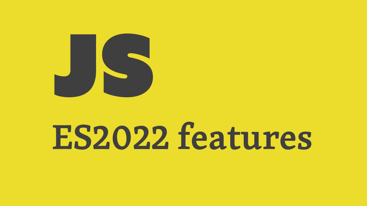 In this article we will examine the new features of javascript released in the es2022 version 