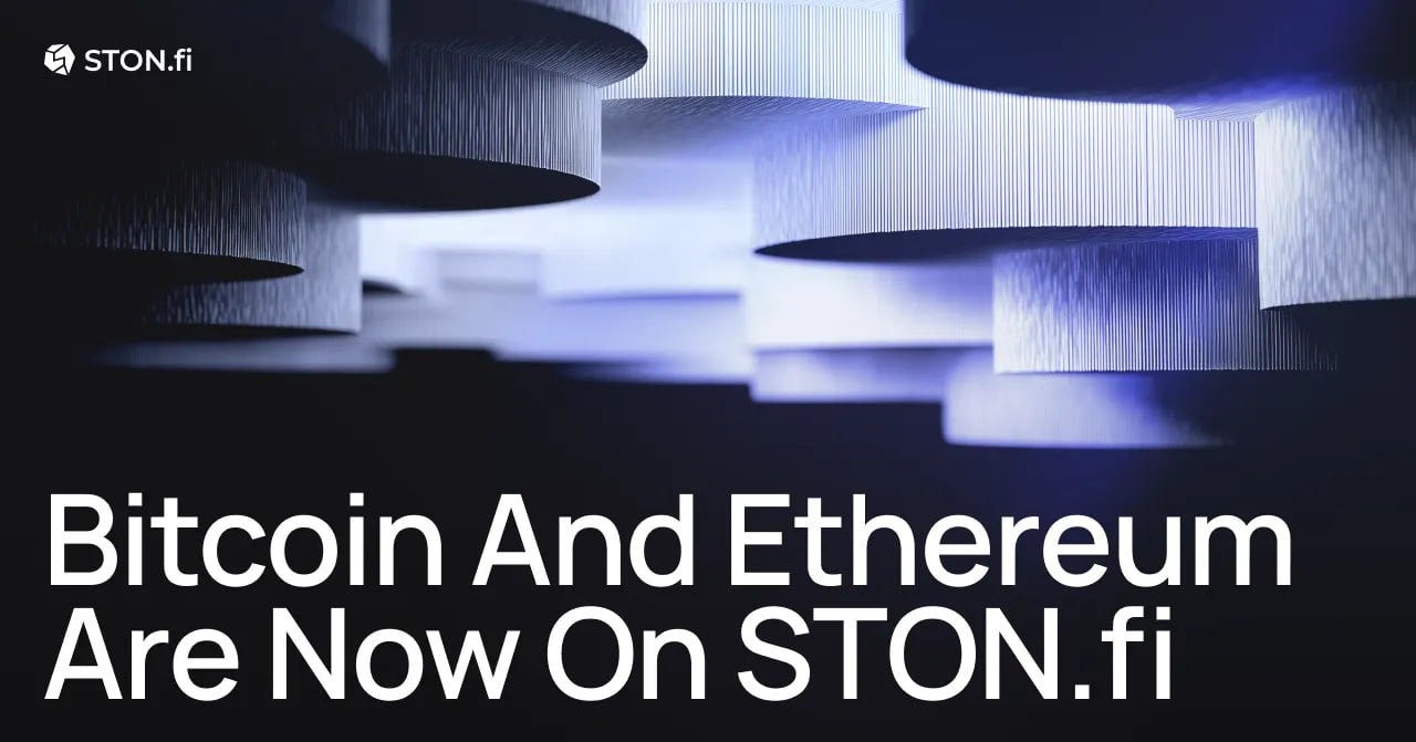 ⚡️ Bitcoin and Ethereum Are Now Live on STON.fi