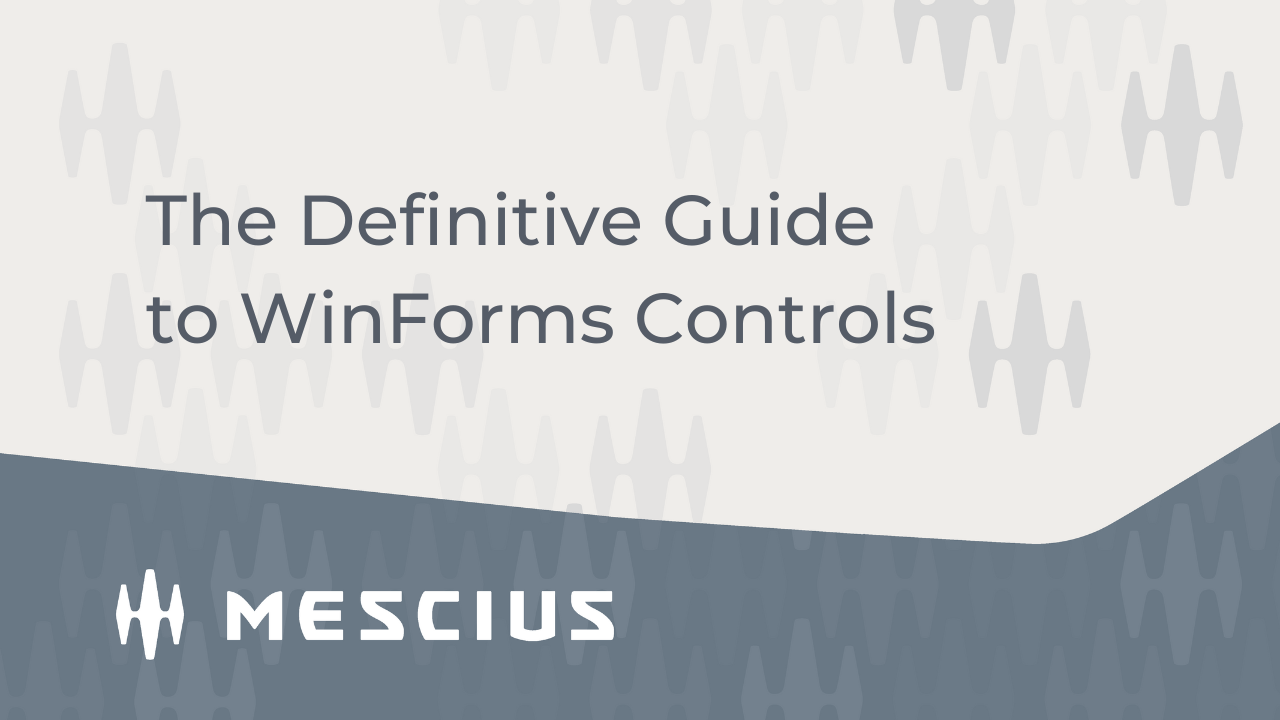 The Definitive Guide to WinForms Controls