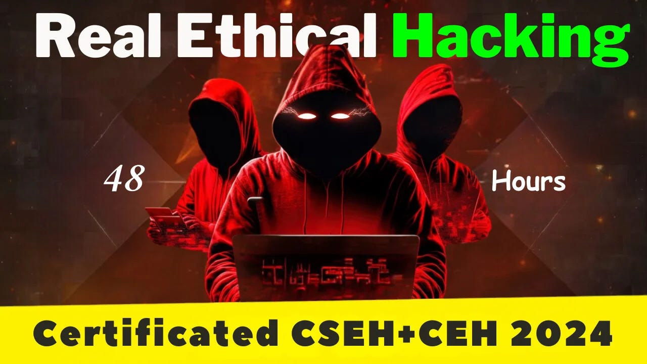Real Ethical Hacking in 43 Hours Certificated CSEH+CEH 2024
