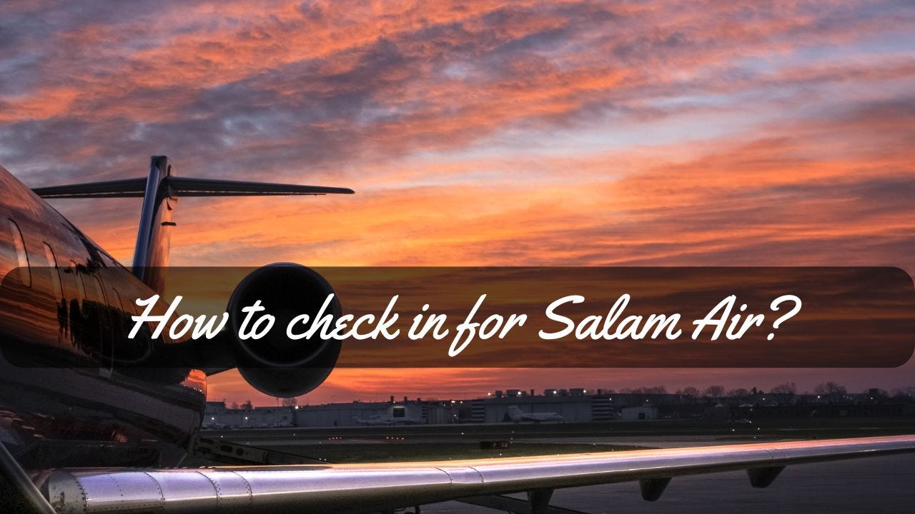 How to check in for Salam Air-