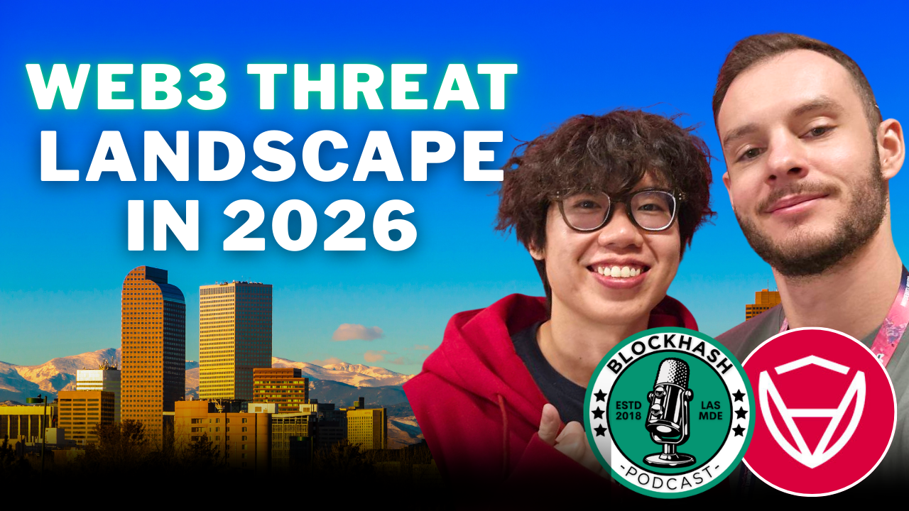 ️ Ep. 687 Certik | Web3 Threat Landscape in 2026 (feat. Yuannan Yang)