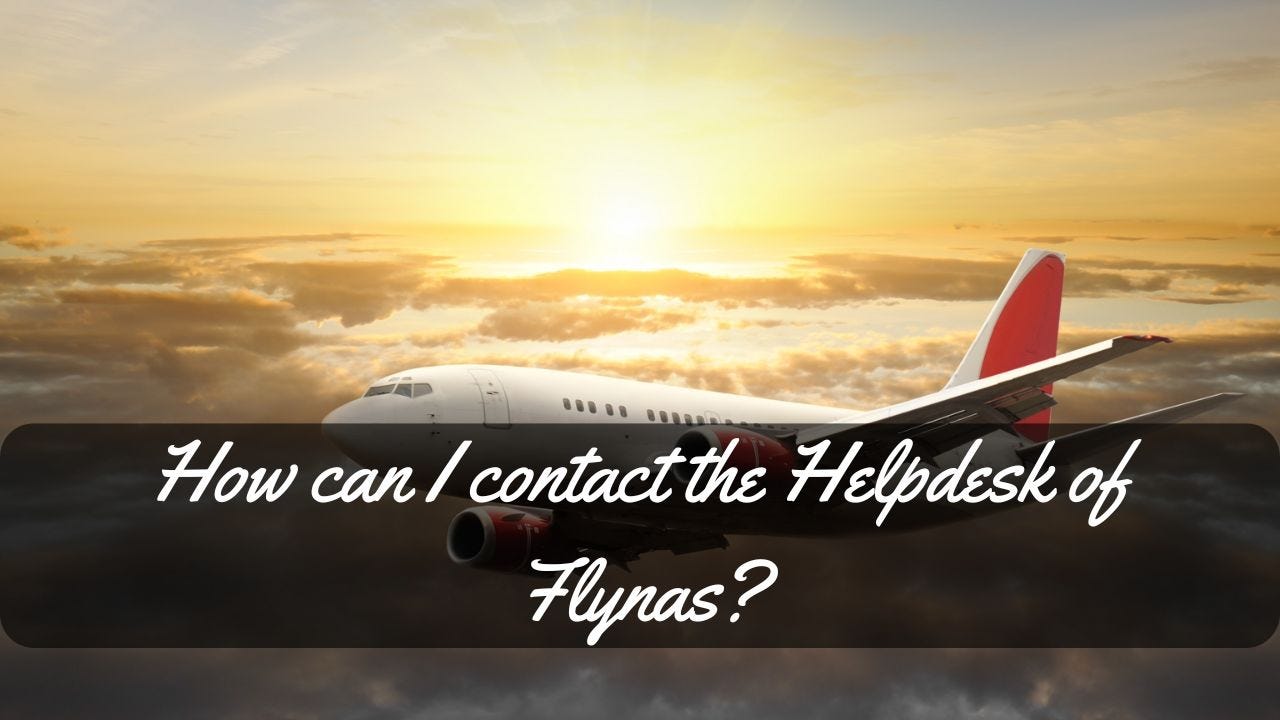 How can I contact the Helpdesk of Flynas-