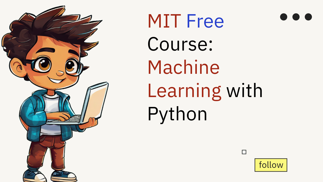 MIT Free Course: Machine Learning with Python