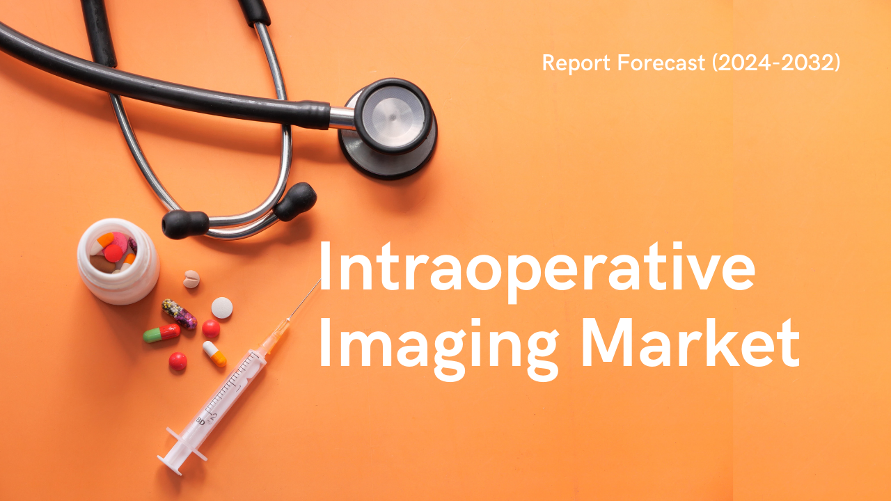 Intraoperative Imaging Market: Innovations, Trends, and Market Insights