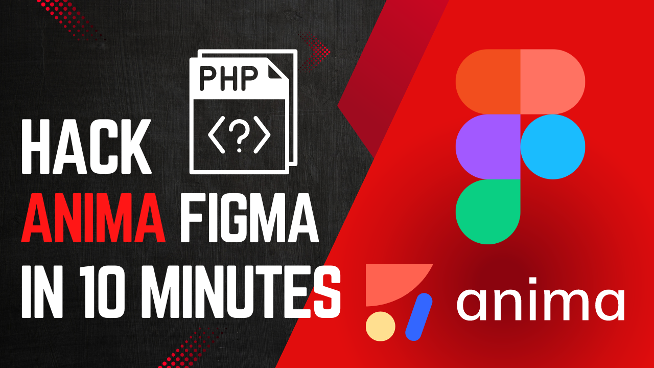 How I Hacked Figma Anima Plugin in 10 Minutes