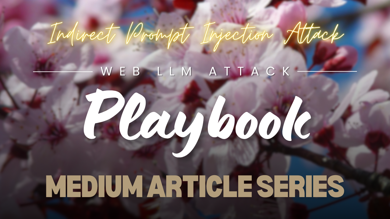 Web LLM Attack Playbook: Article — 4 — Indirect Prompt Injection Attack