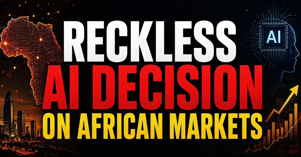 AI Reckless Decisions On African Markets & High Context Markets