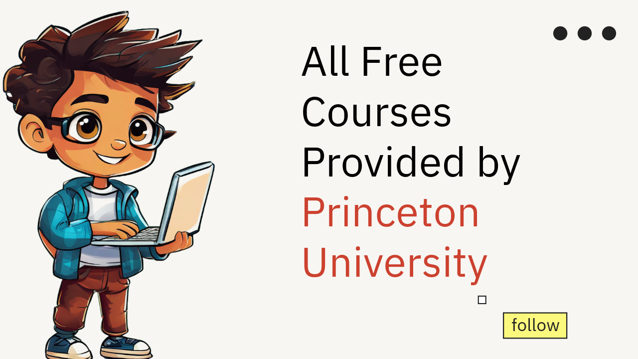 All Free Courses Provided by Princeton University