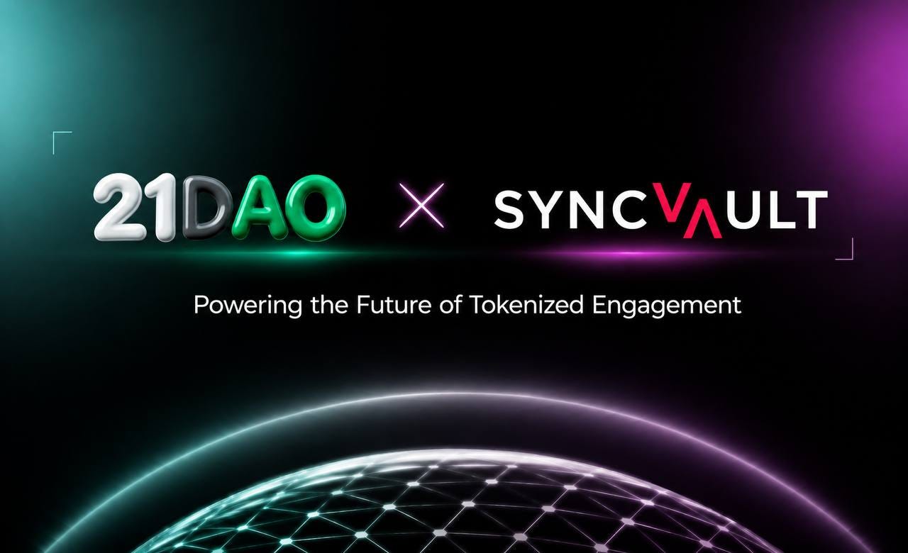 21DAO × SyncVault: Powering the Future of Tokenized Engagement